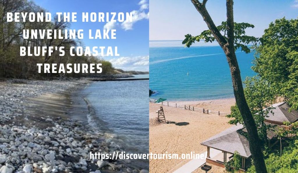 Beyond the Horizon Unveiling Lake Bluff's Coastal Treasures