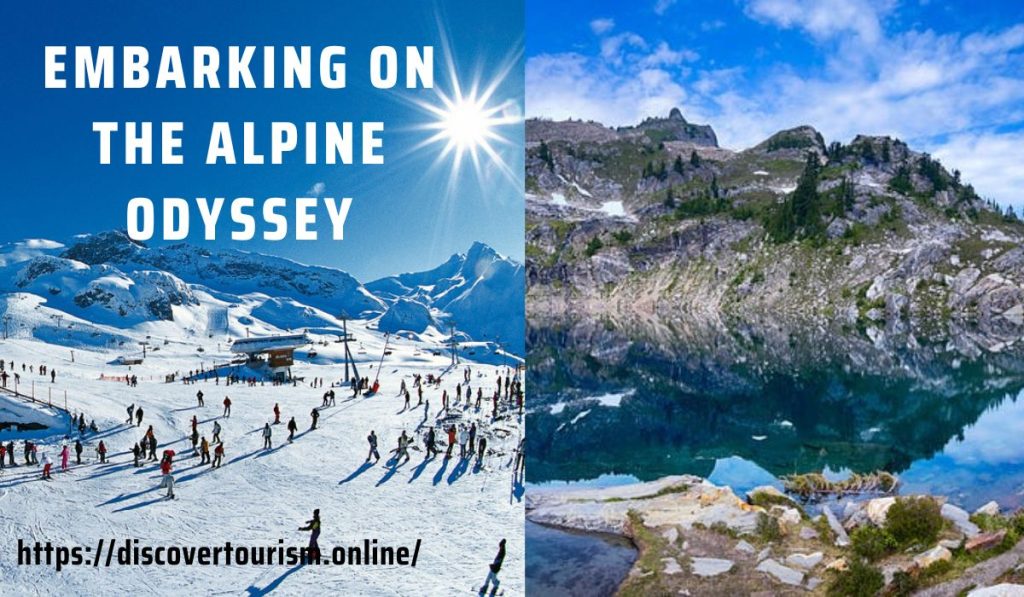 Embarking on the Alpine Odyssey