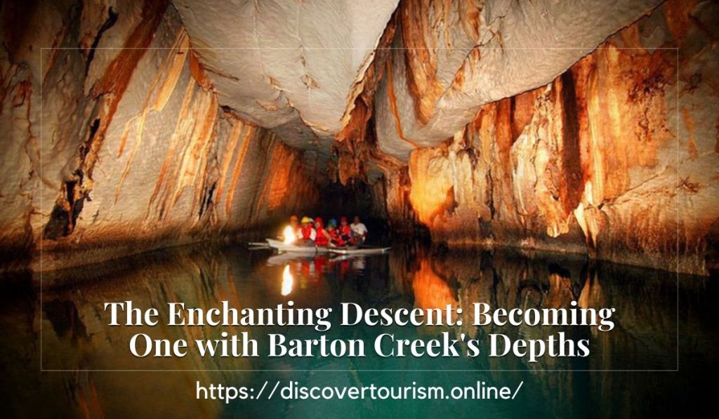 The Enchanting Descent Becoming One with Barton Creek's Depths